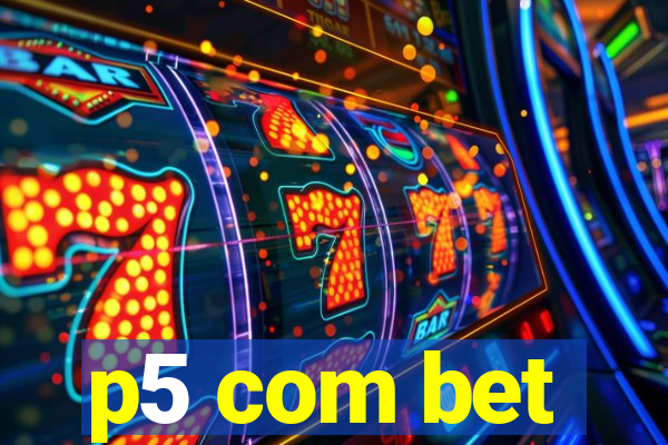 p5 com bet